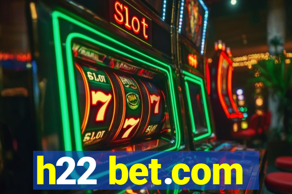 h22 bet.com